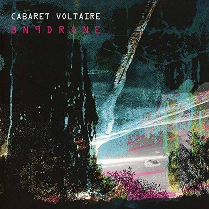 Cabaret Voltaire "BN9Drone"