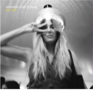 Spanish Love Songs "No Joy"