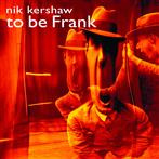 Nik Kershaw "To Be Frank"
