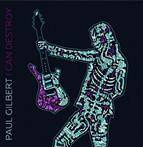 Gilbert, Paul "I Can Destroy"