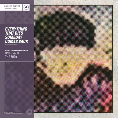 Uniform & The Body "Everything That Dies Someday Comes Back LP SILVER"