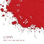 Coma "Don'T Set Your Dogs On Me"