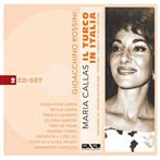 Callas/Gedda/Calabrese/Gavazzeni "Rossini: Il Turco In Italia"