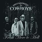 Psychosomatic Cowboys "From Here To Hell"