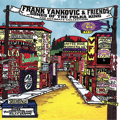 Yankovic, Frank "Frank Yankovic & Friends: Songs Of The Polka King"