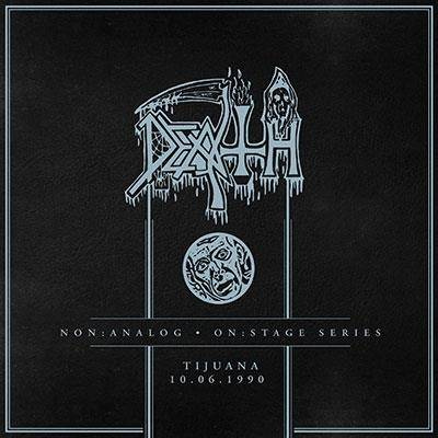 Death "Non Analog - On Stage Series - Tijuana 10-06-1990"