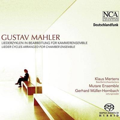 Mertens, Klaus / Mutare Ensemble "Mahler: Liederzyklen"