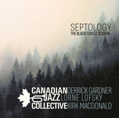 Canadian Jazz Collective "SeptologyThe Black Forest Session 180 LP