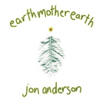 Anderson, Jon "Earth Mother Earth"