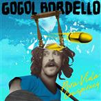 Gogol Bordello "Pura Vida Conspiracy"