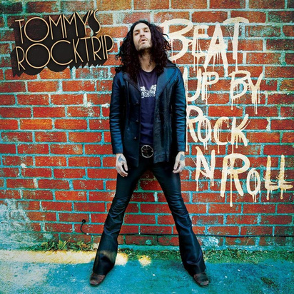 Tommy's Rocktrip "Beat Up By Rock N Roll"
