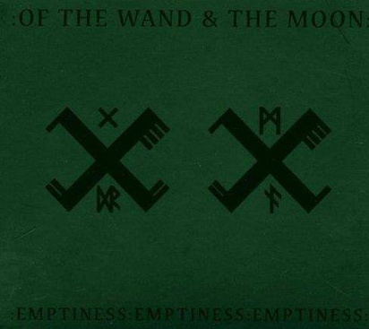 Of The Wand & The Moon "Emptiness Emptiness Emptiness" Ltd