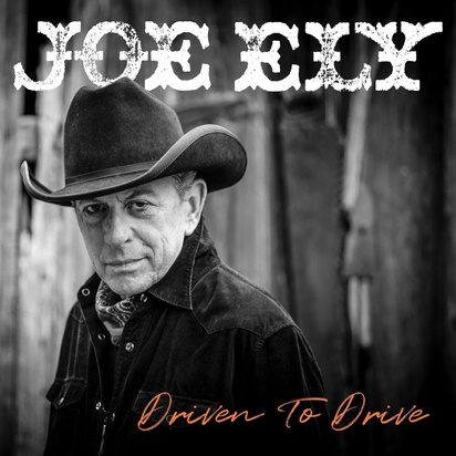 Ely, Joe "Driven to Drive"