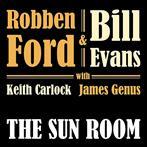 Robben Ford & Bill Evans "The Sun Room"