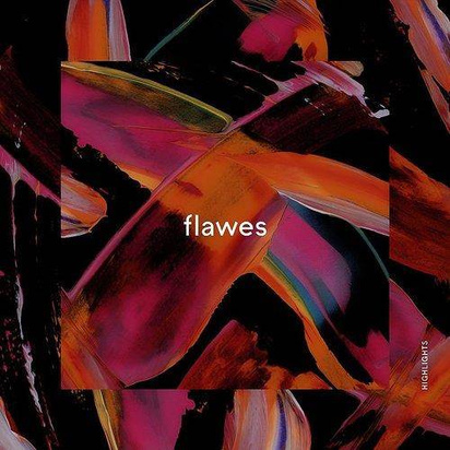 Flawes "Highlights"