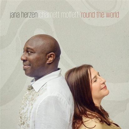 Jana Herzen & Charnett Moffett "Round The World"