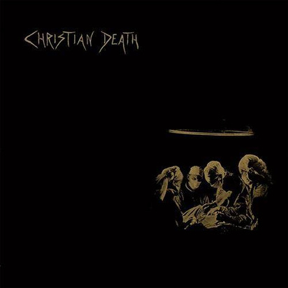 Christian Death "Atrocities"