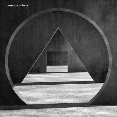 Preoccupations "New Material"