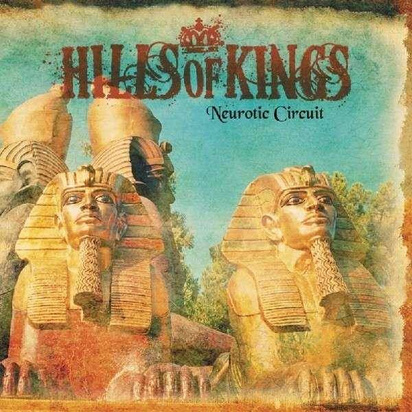 Hills Of Kings "Neurotic Circuit"