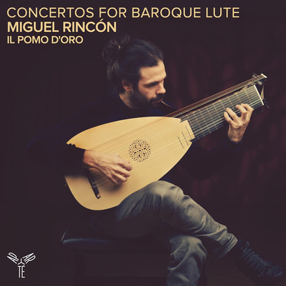 Il Pomo D Oro Miguel Rincon "Concertos for Baroque LuteFasch Hagen Kohaut Kleinknecht"