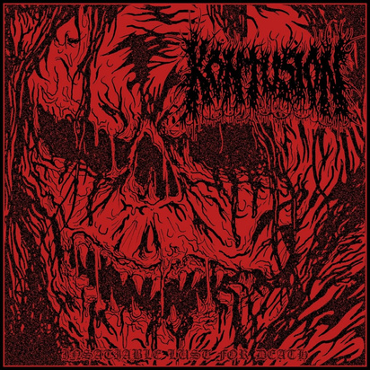 Kontusion "Insatiable Lust For Death"