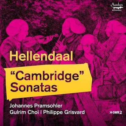 Hellendaal "Cambridge Sonatas Pramsohler Choi Grisvard"