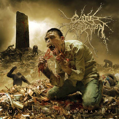 Cattle Decapitation "Monolith Of Inhumanity"