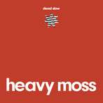 Heavy Moss "Dead Slow LP"