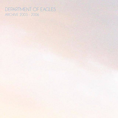 Department Of Eagles "Archive 2003-2006"