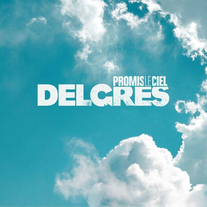 Delgres "Promis Le Ciel"