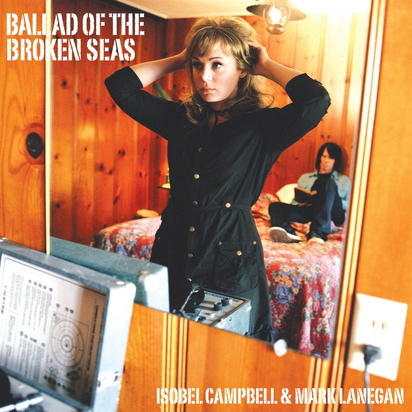 Isobel Campbell Mark Lanegan "Ballad Of The Broken Seas LP"