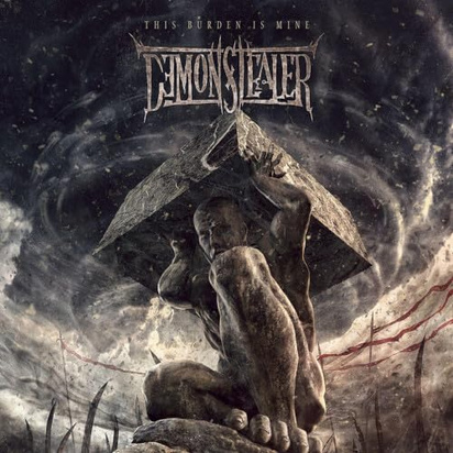 Demonstealer "This Burden Is Mine"