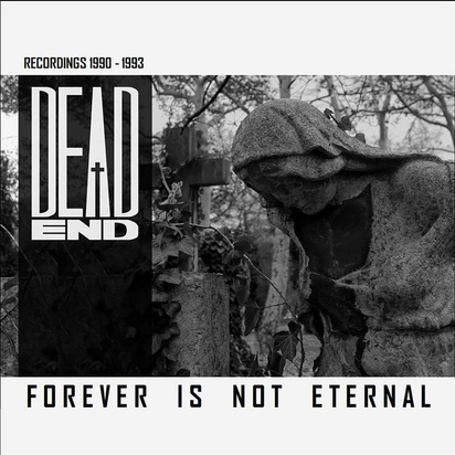 Dead End "Forever Is Not Eternal"