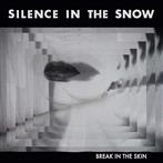Silence In The Snow "Break In The Skin"