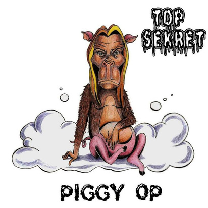 Top Sekret "Piggy Op" 
