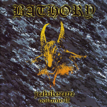 Bathory "Jubileum Vol.Iii"