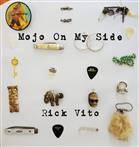 Vito, Rick "Mojo On My Side"