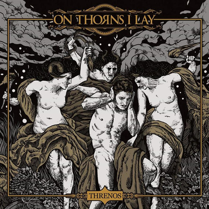 On Thorns I Lay "Threnos"