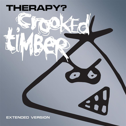 Therapy? "Crooked Timber Extended Version"