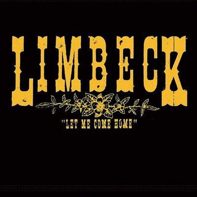 Limbeck "Let Me Come Home"