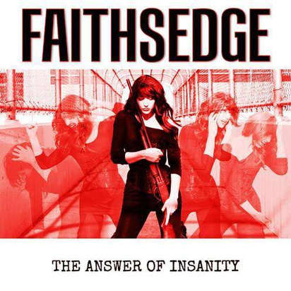 Faithsedge "The Answer Of Insanity"