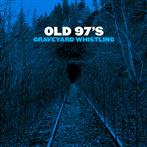 Old 97s "Graveyard Whistling"