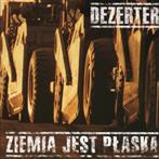 Dezerter "Ziemia Jest Płaska"