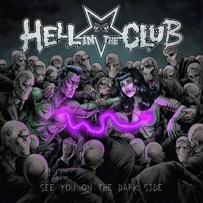 Hell In The Club "See You On The Dark Side"