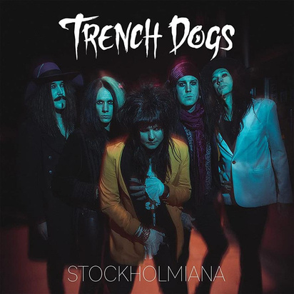 Trench Dogs "Stockholmiana"