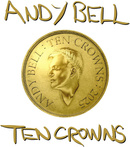 Bell, Andy "Ten Crowns LP"
