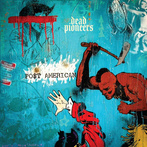 Dead Pioneers "Post American LP"