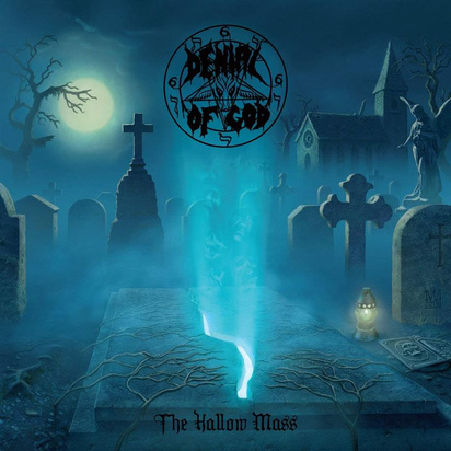 Denial Of God "The Hallow Mass"