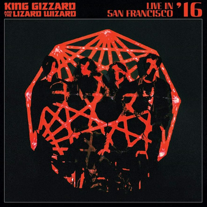 King Gizzard & The Lizard Wizard "Live In San Francisco 16"