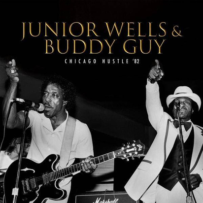 Junior Wells "Chicago Hustle '82"